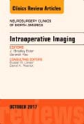 Intraoperative Imaging, An Issue of Neurosurgery Clinics of North America