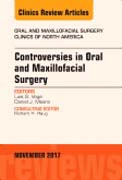 Controversies in Oral and Maxillofacial Surgery, An Issue of Oral and Maxillofacial Clinics of North America
