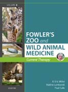 Miller - Fowlers Zoo and Wild Animal Medicine Current Therapy, Volume 9