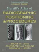 Merrills Atlas of Radiographic Positioning and Procedures: Volume 3