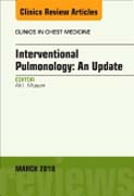 Interventional Pulmonolgy, An Issue of Clinics in Chest Medicine
