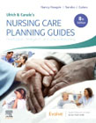 Ulrich & Canales Nursing Care Planning Guides: Prioritization, Delegation, and Clinical Reasoning