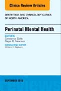 Perinatal Mental Health, An Issue of Obstetrics and Gynecology Clinics
