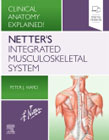 Netters Integrated Musculoskeletal System: Clinical Anatomy Explained!