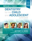 McDonald and Averys Dentistry for the Child and Adolescent