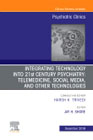 Integrating Technology into 21st Century Psychiatry: Telemedicine, Social Media, and other Technologies
