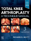 Total Knee Arthroplasty: A Technique Manual