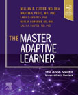 The Master Adaptive Learner: from the AMA MedEd Innovation Series