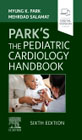 Parks The Pediatric Cardiology Handbook: Mobile Medicine Series