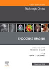 Endocrine Imaging , An Issue of Radiologic Clinics of North America