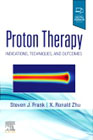 Proton Therapy: Indications, Techniques  and Outcomes