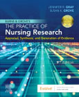 Burns and Groves The Practice of Nursing Research: Appraisal, Synthesis, and Generation of Evidence
