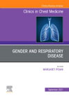 Gender and Respiratory Disease, An Issue of Clinics in Chest Medicine