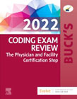 Bucks Coding Exam Review 2022: The Physician and Facility Certification Step