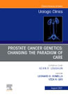 Prostate Cancer Genetics: Changing the Paradigm of Care, An Issue of Urologic Clinics