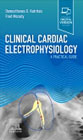 Clinical Cardiac Electrophysiology: A Practical Guide