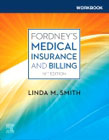 Workbook for Fordneys Medical Insurance and Billing
