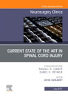 Current State of the Art in Spinal Trauma, An Issue of Neurosurgery Clinics of North America
