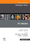 PET Imaging, An Issue of Radiologic Clinics of North America