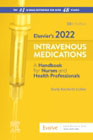 Gaharts 2022 Intravenous Medications: A Handbook for Nurses and Health Professionals