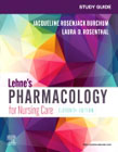 Study Guide for Lehnes Pharmacology for Nursing Care