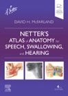 Netters Atlas of Anatomy for Speech, Swallowing, and Hearing