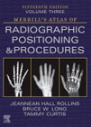 Merrills Atlas of Radiographic Positioning and Procedures - Volume 3