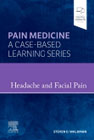 Headache and Facial Pain: Pain Medicine : A Case-Based Learning Series
