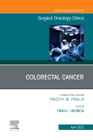 Colorectal Cancer, An Issue of Surgical Oncology Clinics of North America