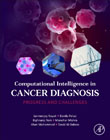 Computational Intelligence in Cancer Diagnosis: Progress and Challenges