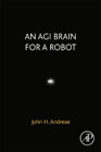 An AGI Brain for a Robot