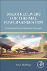Solar Receivers for Thermal Power Generation: Fundamentals and Advanced Concepts