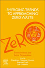 Emerging Trends to Approaching Zero Waste: Environmental and Social Perspectives