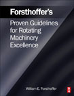 Forsthoffers Proven Guidelines for Rotating Machinery Excellence