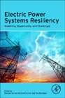 Electric Power Systems Resiliency: Modelling, Opportunity and Challenges