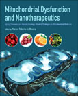 Mitochondrial Dysfunction and Nanotherapeutics: Aging, Diseases, and Nanotechnology-Related Strategies in Mitochondrial Medicine
