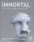 Immortal: Our Cells, DNA, and Bodies