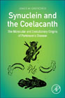 Synuclein and the Coelacanth: The Molecular and Evolutionary Origins of Parkinsons Disease