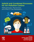 Hybrid and Combined Processes for Air Pollution Control: Methodologies, Mechanisms and Effect of Key Parameters