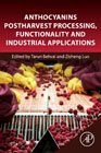 Anthocyanins Postharvest Processing, Functionality and Industrial Applications