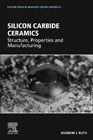 Silicon Carbide Ceramics: Structure, Properties, and Manufacturing