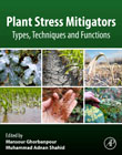 Plant Stress Mitigators: Types, Techniques and Functions