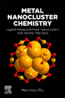Metal Nanocluster Chemistry: Ligand-Protected Metal Nanoclusters with Atomic Precision