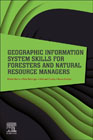 Geographic Information System Skills for Foresters and Natural Resource Managers