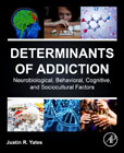 Determinants of Addiction: Neurobiological, Behavioral, Cognitive, and Sociocultural Factors