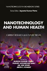 Nanotechnology and Human Health: Current Research and Future Trends