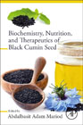Biochemistry, Nutrition, and Therapeutics of Black Cumin Seed