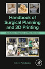 Handbook of Surgical Planning and 3D Printing: Applications, Integration, and New Directions