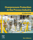 Overpressure Protection in the Process Industry: A Critical View