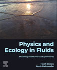 Physics and Ecology in Fluids: Modeling and Numerical Experiments